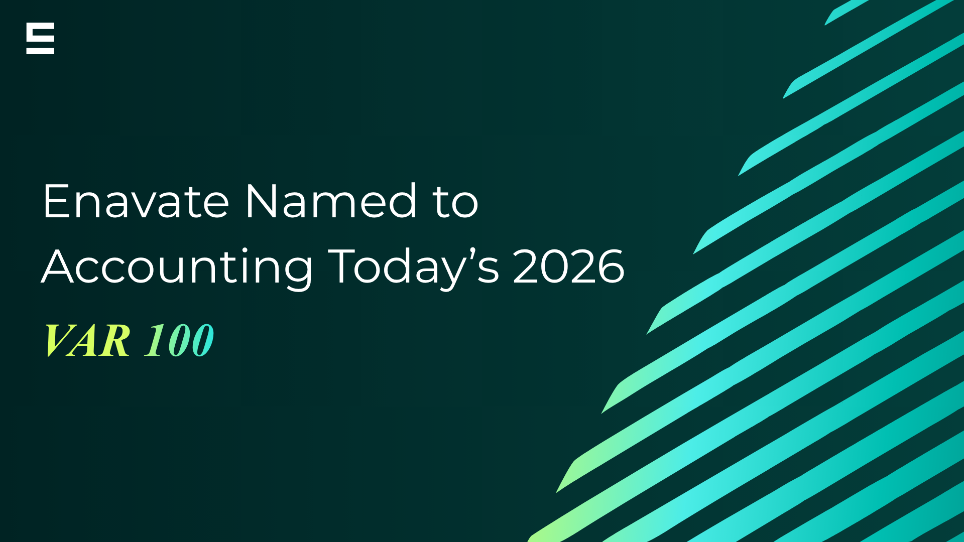 Enavate Named to Accounting Today’s 2026 VAR 100