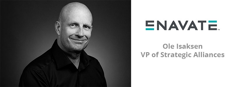 Welcome Ole Isaksen, ENAVATE’s new Vice President of Strategic Alliances