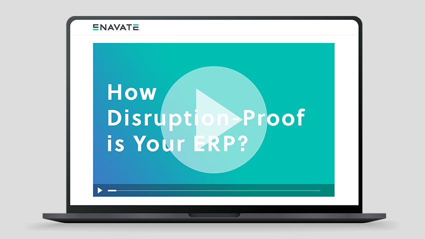How Disruption-Proof is Your ERP?