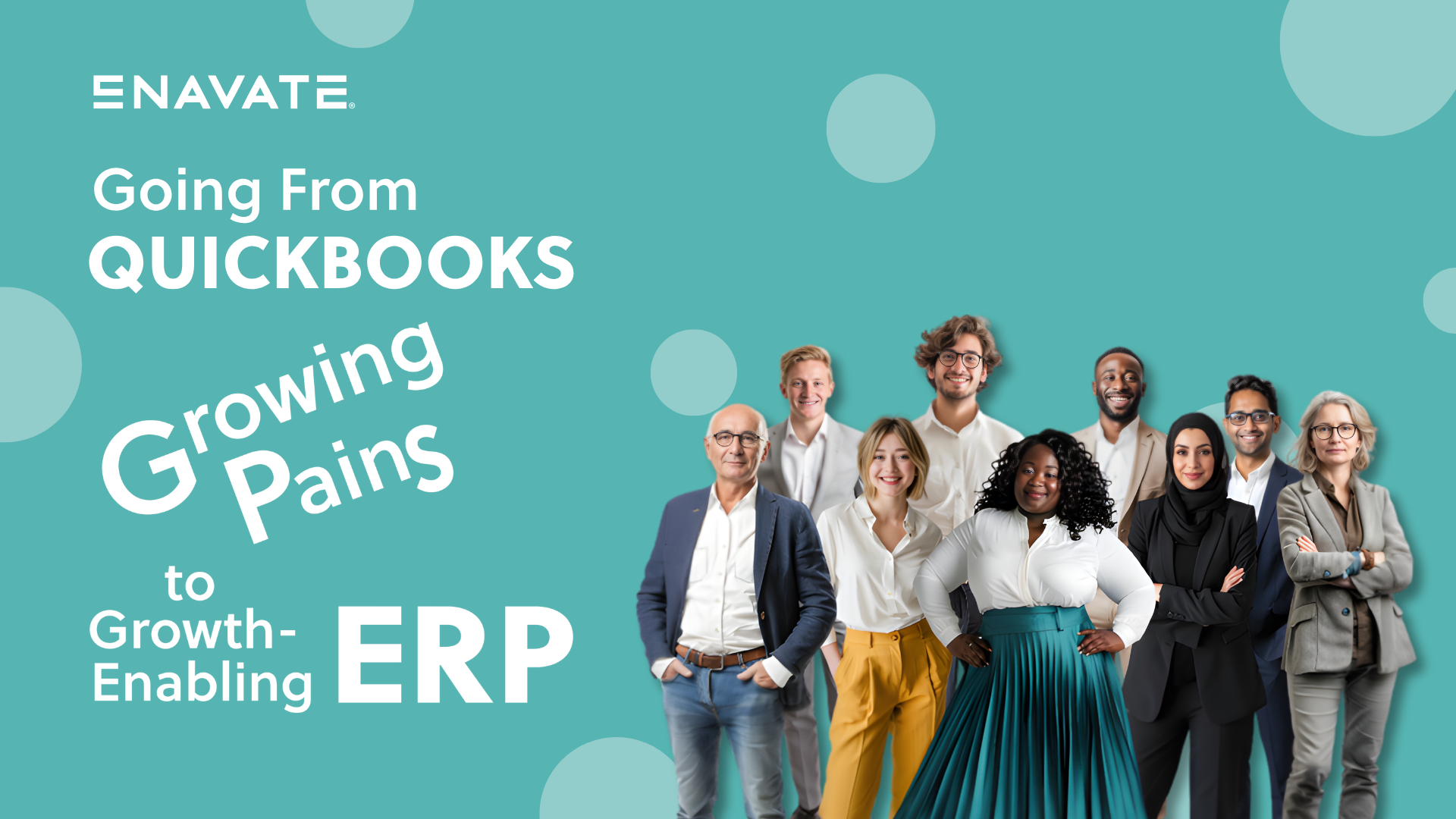 Going from Quickbooks Growing Pains to Growth-Enabling ERP