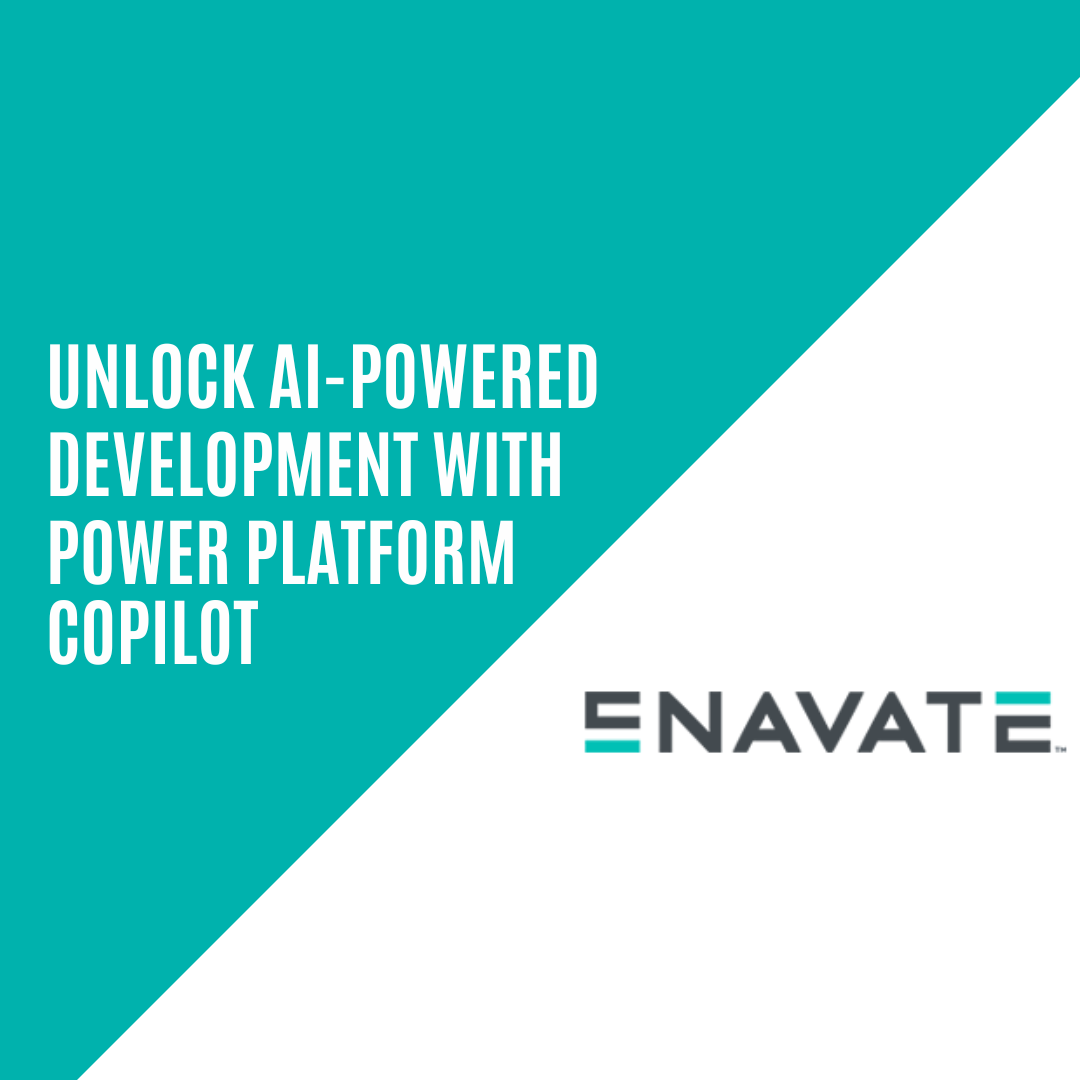 Use AI-assisted development with Enavate and Copilot in Power Platform