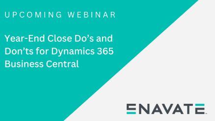 Year-End Close Do’s and Don’ts for Dynamics 365 BC