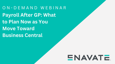 Payroll After GP: What to Plan Now as You Move Toward Business Central