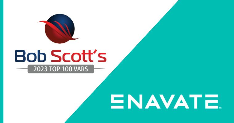 Enavate Secures No. 11 Ranking on Bob Scott's Top 100 VARs for 2023